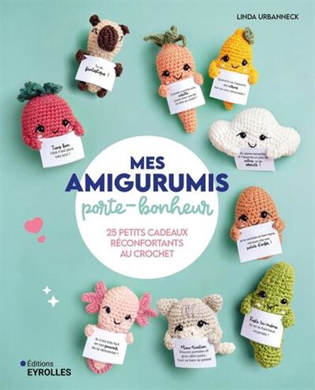 Mini-amigurumis porte-bonheur : 25 petits cadeaux réconfortants au crochet - LINDA URBANNECK