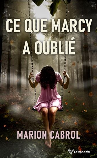 Ce que Marcy a oublié - MARION CABROL