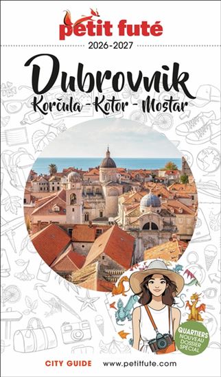 Dubrovnik : Korcula, Kotor, Mostar : 2026-2027 - DOMINIQUE AUZIAS - JEAN-PAUL LABOURDETTE