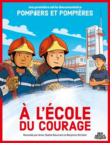 À l'école du courage - ANNE-SOPHIE BAUMANN - BENJAMIN STRICKLER