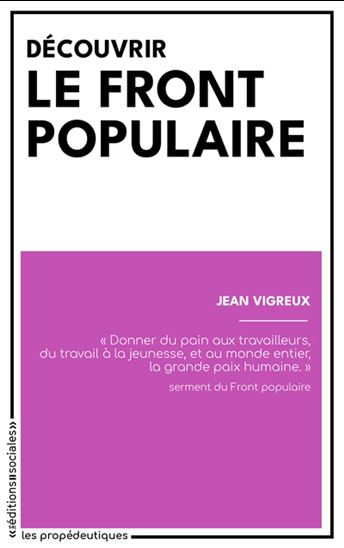 Découvrir le front populaire - JEAN VIGREUX