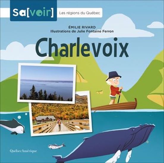 Charlevoix - ÉMILIE RIVARD - JULIE FONTAINE FERRON