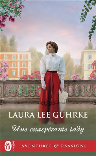 Une exaspérante lady - LAURA LEE GUHRKE