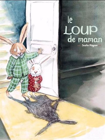 Le Loup de maman - SOUFIE RÉGANI