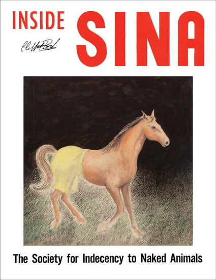 Alan & Jeanne Abel: Inside SINA: The Society for Indecency to Naked Animals - ALAN ABEL