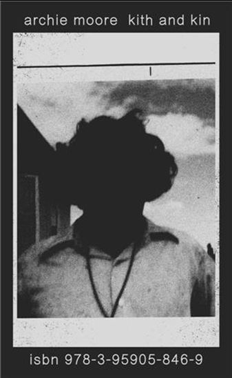 Archie Moore: kith and kin - ARCHIE MOORE