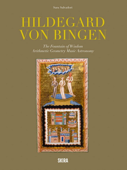 Hildegard von Bingen: The Fountain of Wisdom: Arithmetic, Geometry, Music, Astronomy - HILDEGARD VON BINGEN