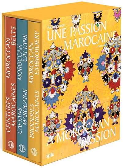 A Moroccan Passion: Moroccan Embroidery, Caftans, Belts from the Sefrioui Family Collection - RACHIDA ALAOUI