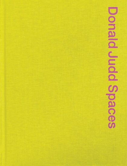 Donald Judd Spaces (Second Edition) - COLLECTIF