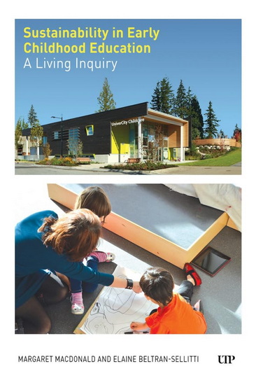 Sustainability in Early Childhood Education: A Living Inquiry - MARGARET MACDONALD - ELAINE BELTRAN-SELLITTI