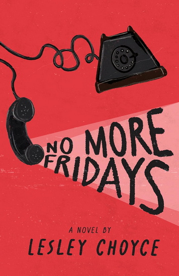 No More Fridays - LESLEY CHOYCE