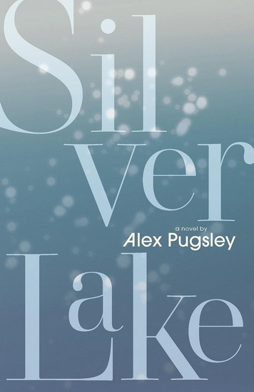 Silver Lake - ALEX PUGSLEY