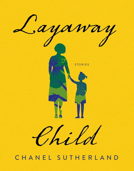Layaway Child - CHANEL SUTHERLAND