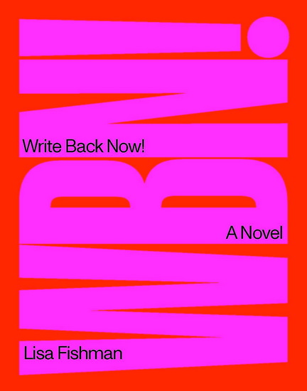 Write Back Now! - LISA FISHMAN