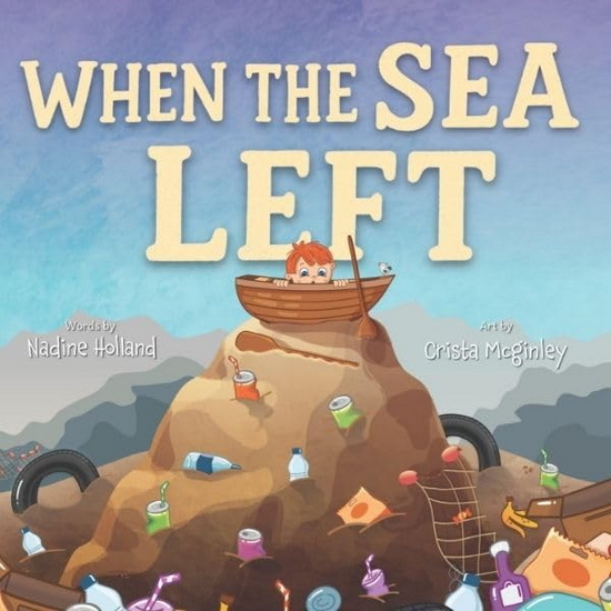 When The Sea Left - NADINE HOLLAND - CRISTA MCGINLEY