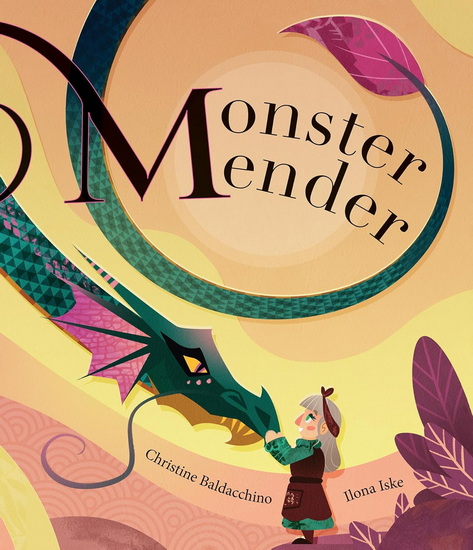 Monster Mender - CHRISTINE BALDACCHINO - ILONA ISKE