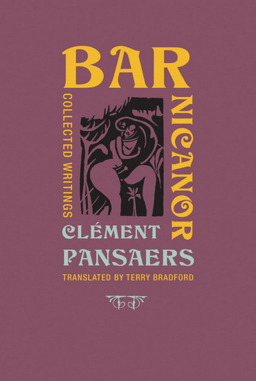 Bar Nicanor: Collected Writings - CLEMENT PANSAERS
