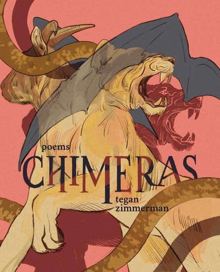 Chimeras - TEGAN ZIMMERMAN