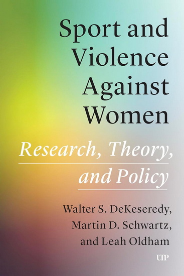 Sport and Violence Against Women - S WALTER DEKESEREDY - LEAH OLDHAM