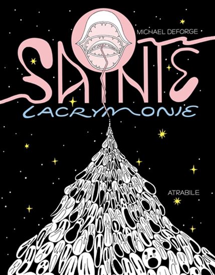 Sainte Lacrymonie - MICHAEL DEFORGE