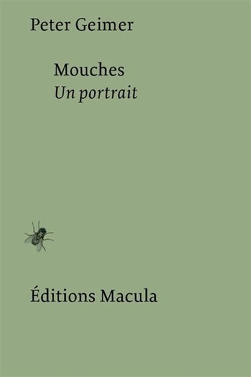Mouches : un portrait - PETER GEIMER