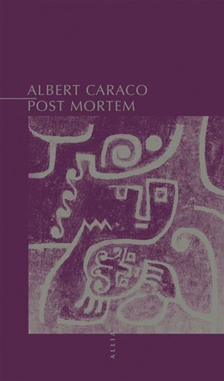 Post mortem - ALBERT CARACO