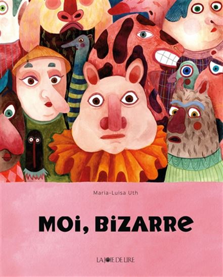 Moi, bizarre - MARIA-LUISA UTH