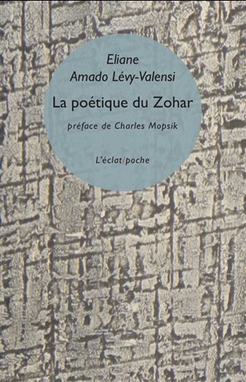 La Poétique du zohar - ELIANE AMADO LÉVY-VALENSI