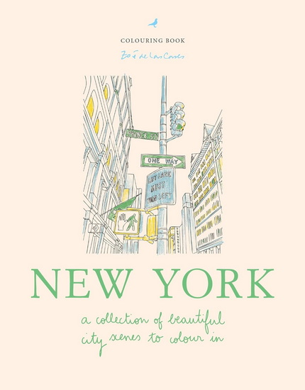 Zoé de Las Cases New York: A collection of beautiful city scenes to colour in - ZOÉ DE LAS CASES