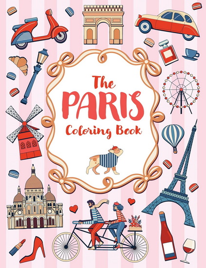 The Paris Coloring Book: A Colorful and Creative Journey Through One of the World's Most Mesmerizing Cities - LUCIE LAUNAY