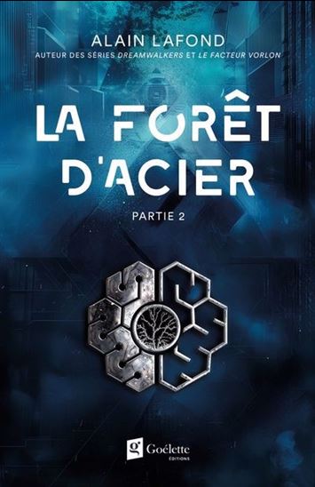 La Forêt d'acier Partie 2 - ALAIN LAFOND