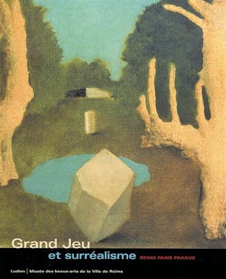 Le Grand jeu et le surréalisme - DIDIER OTTINGER - ALAIN VIRMIAUX
