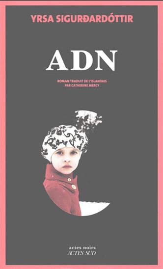 ADN Éd. anniversaire - YRSA SIGURDARDOTTIR