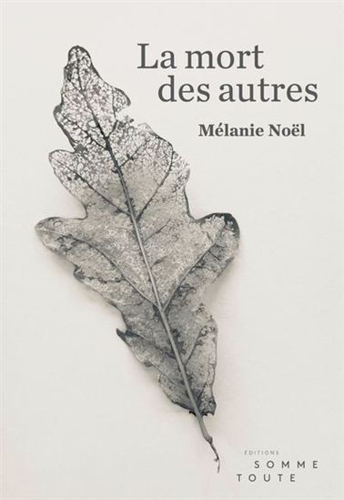 La Mort des autres - MÉLANIE NOËL