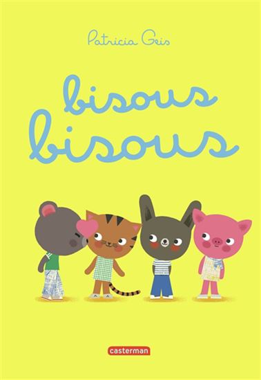 Bisous bisous - PATRICIA GEIS