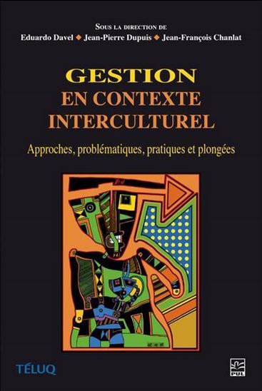 Gestion en contexte interculturel : Approches, problématiques, pratiques et plongées N. éd. - COLLECTIF