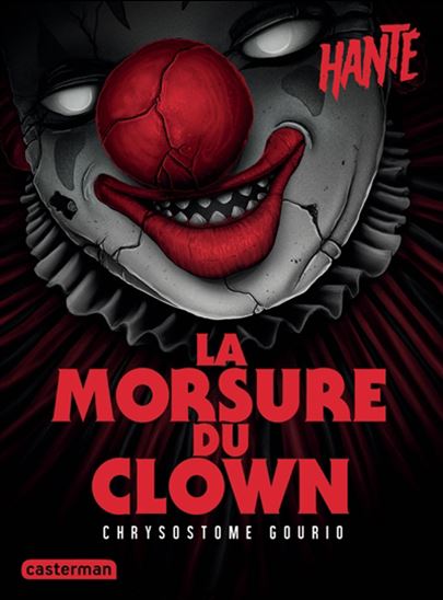 La Morsure du clown - CHRYSOSTOME GOURIO
