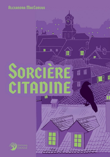 Sorcière citadine - ALEXANDRA MACCORVUS