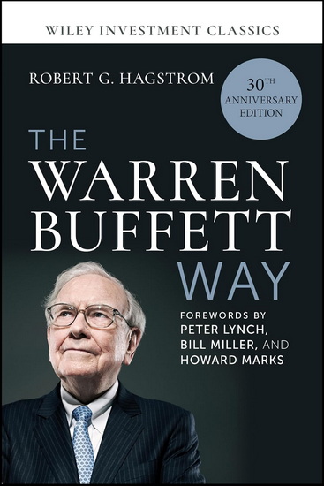 The Warren Buffett Way, 30th Anniversary Edition - ROBERT G HAGSTROM - PETER LYNCH