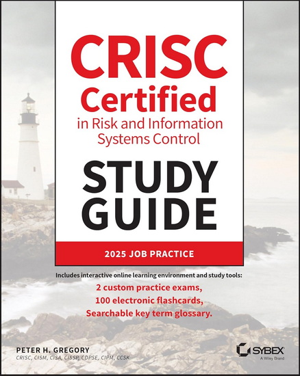 CRISC Certified in Risk and Information Systems Control Study Guide - PETER H GREGORY