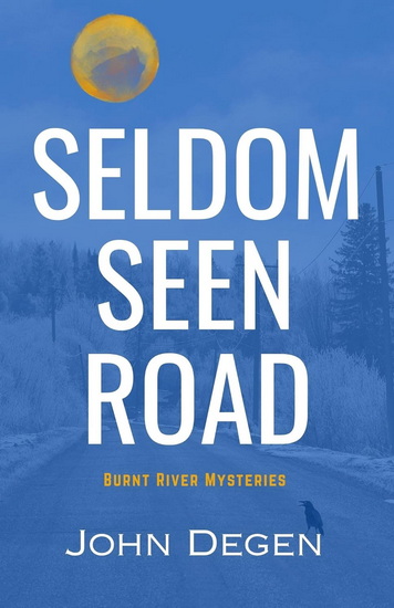 Seldom Seen Road - JOHN DEGEN