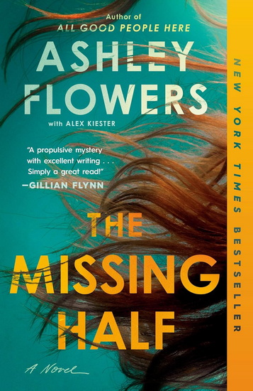 The Missing Half - ASHLEY FLOWERS - ALEX KIESTER