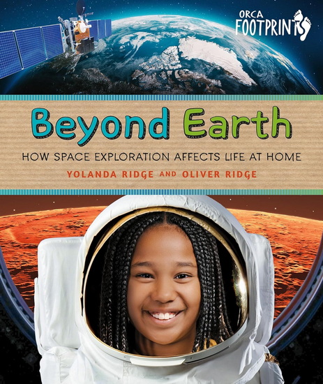 Beyond Earth: How Space Exploration Affects Life at Home - YOLANDA RIDGE - OLIVER