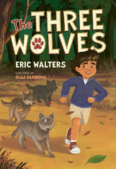 The Three Wolves - ERIC WALTERS - OLGA BARINOVA
