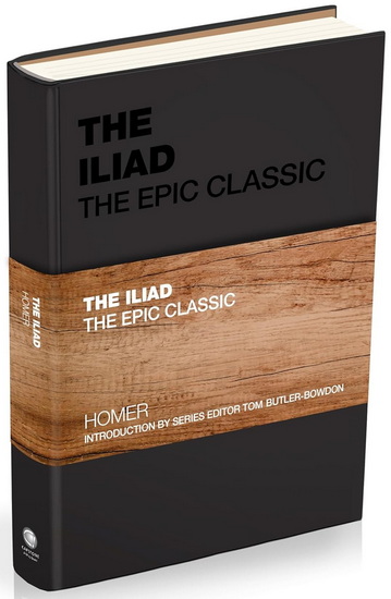 The Iliad The Epic Classic - HOMER BUTLER-BOWDON - TOM