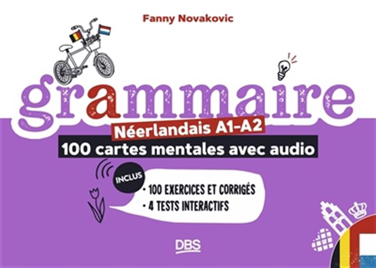 Grammaire néerlandais A1-B1 : 100 cartes mentales et en audio - FANNY NOVAKOVIC