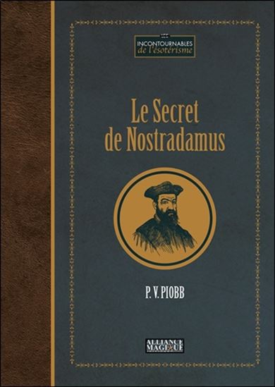Le Secret de Nostradamus - PIERRE PIOBB