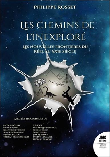 Les Chemins de l'inexploré : les nouvelles frontières du réel au XXIe siècle - PHILIPPE ROSSET