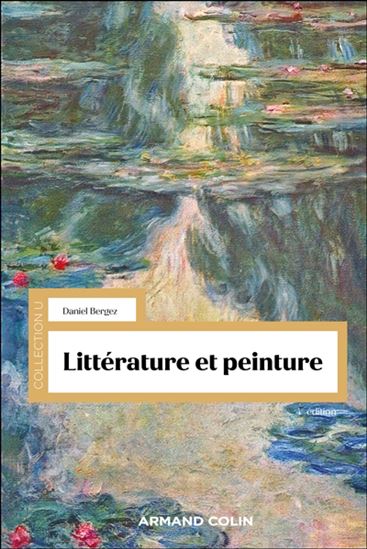 Littérature et peinture 4e éd. - DANIEL BERGEZ