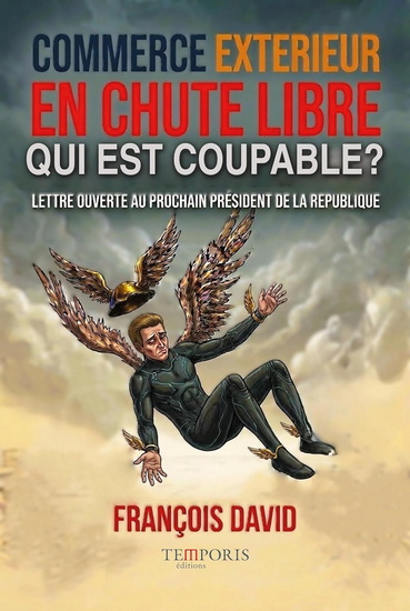 Le Krach du déficit commercial : après l'explosion de la dette : lettre ouverte au président de la République - FRANÇOIS DAVID